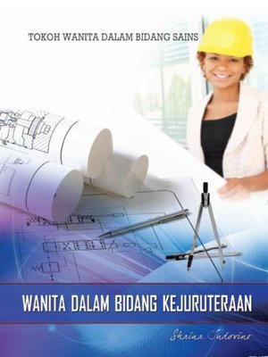 cover image of Tokoh Wanita Dalam Bidang Sains: Wanita Dalam Bidang Kejuruteraan